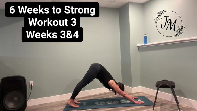 6 Weeks to Strong Workout 3 Weeks 3&4